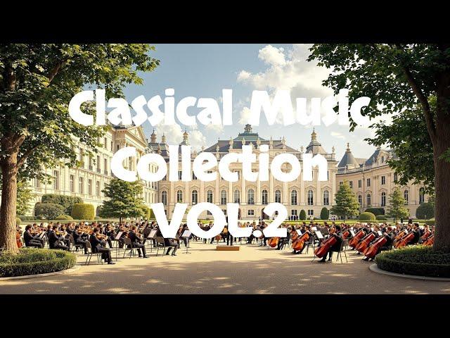 Familiar and Best Classical Musics Vol.2 - Timeless Classics: A Journey Through Classical Music