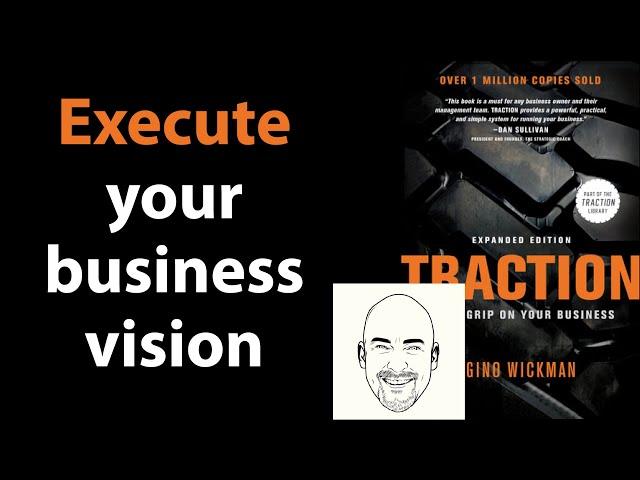 TRACTION by Gino Wickman | Core Message