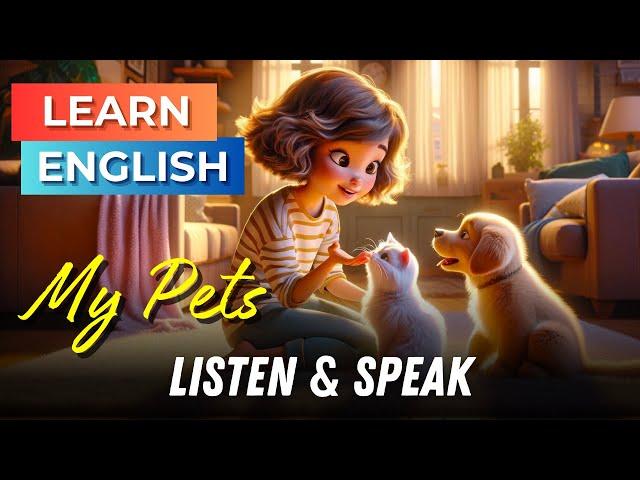 My Pets at Home | Improve Your English | English Listening Skills - Speaking Skills - Animal Lovers