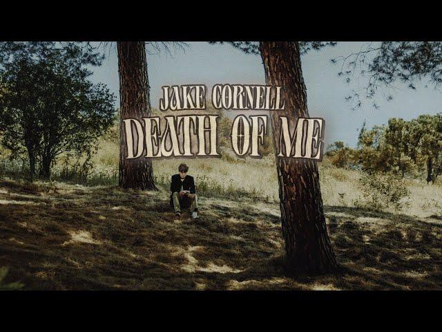 Jake Cornell - Death Of Me (Official Lyric Video)