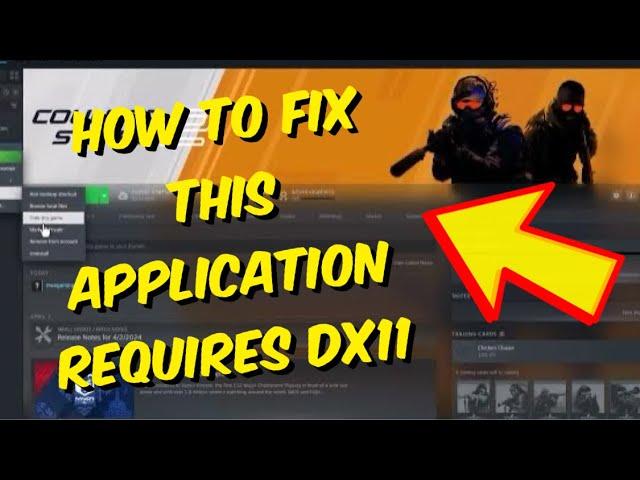 How To Fix CS2 / Counter Strike 2 Error This Application Requires DX11