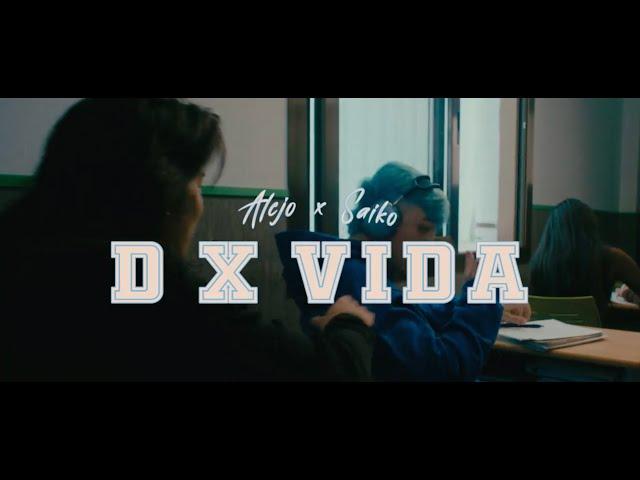 Alejo ft. Saiko - D x Vida (Official Video) I EFDLN