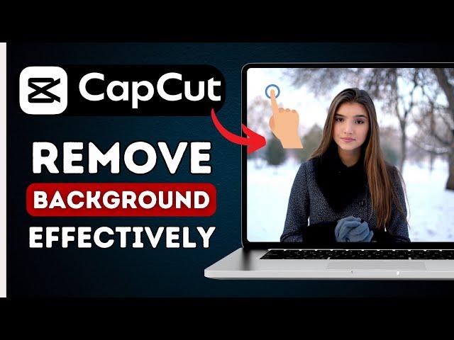 How to Remove Background in CapCut PC - Full Guide