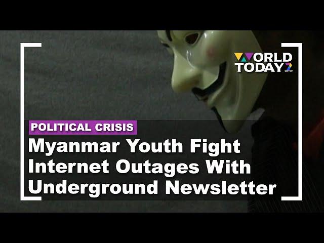 Myanmar Youth Fight Internet Outages With Underground Newsletter | World Today