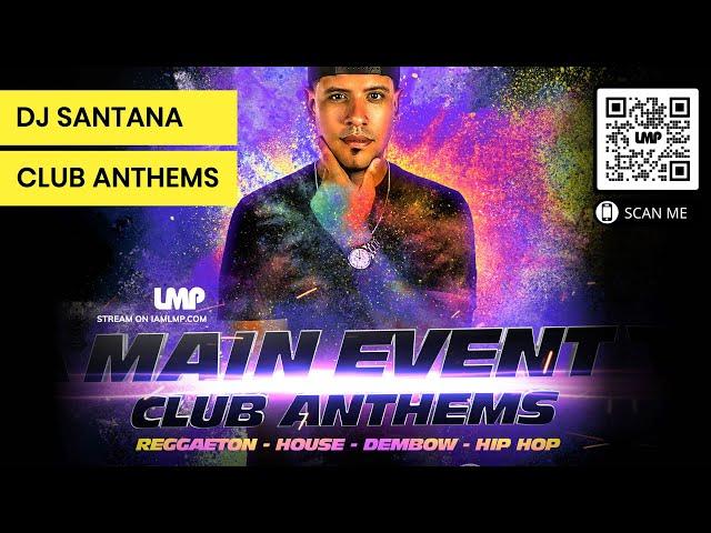 Club Anthems (Reggaeton, House, Dembow, Hip-Hop) Mix  | DJ Santana