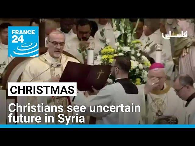 Christmas: Christians see uncertain future in Syria • FRANCE 24 English