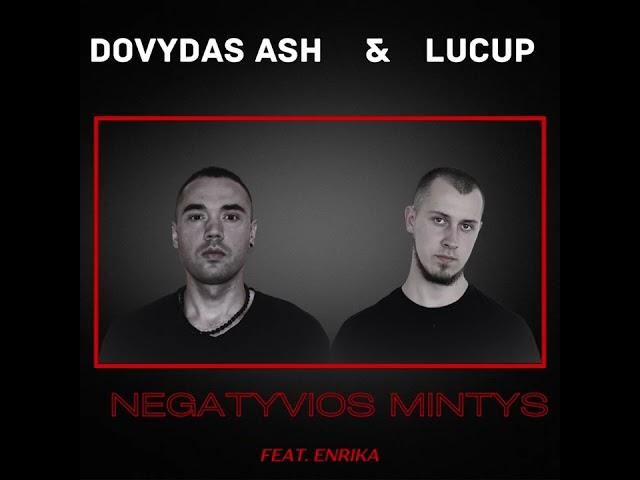 Dovydas Ash & LucUp feat. Enrika - Negatyvios Mintys