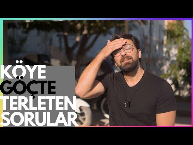 Terleten Zor Sorular | Köye Göçte En Çok Merak Edilenler | İş, Güç, Geçim, Ortaklıklar, Ulaşım