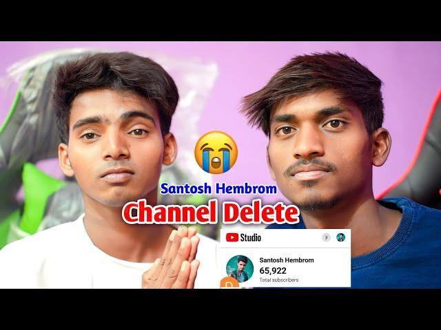 Santosh Hembrom Channel Delete  |