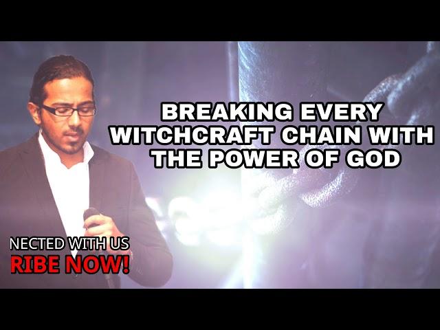 EVERY WITCHCRAFT CHAIN MUST BREAK! - Powerful Prayers to break and stop witchcraft attack