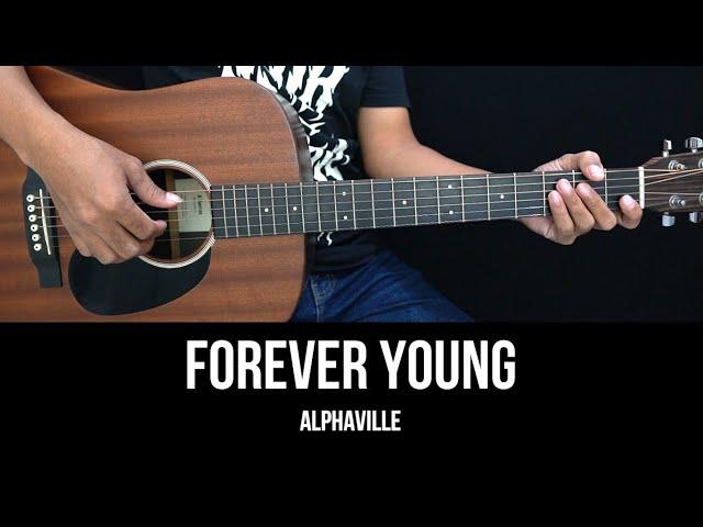 Forever Young - Alphaville | EASY Guitar Tutorial with Chords - Guitar Lessons