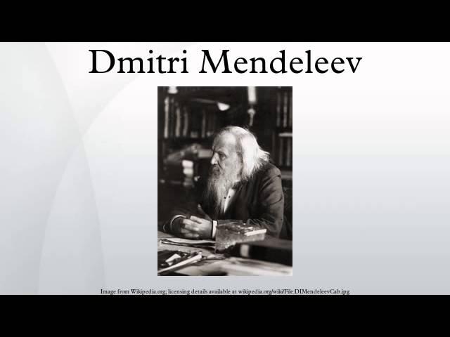 Dmitri Mendeleev