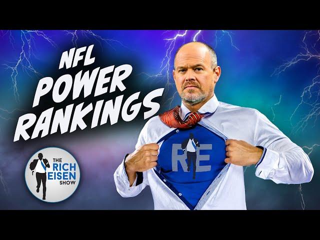 Rich Eisen Reveals Major Shakeups in His New NFL Power Rankings | The Rich Eisen Show