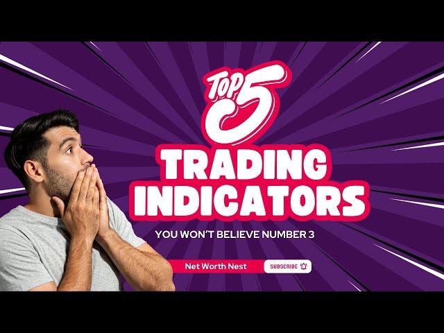 Top 5 Trading Indicators Every Trader Must Know