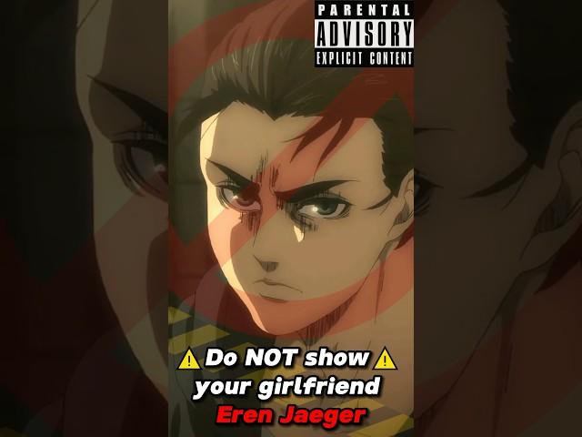 DO NOT SHOW YOUR GIRLFRIEND EREN YEAGER #attackontitan #erenyeager #shorts