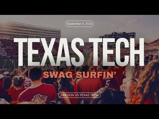 Texas Tech Swag Surfin': 2023 Oregon vs. Texas Tech