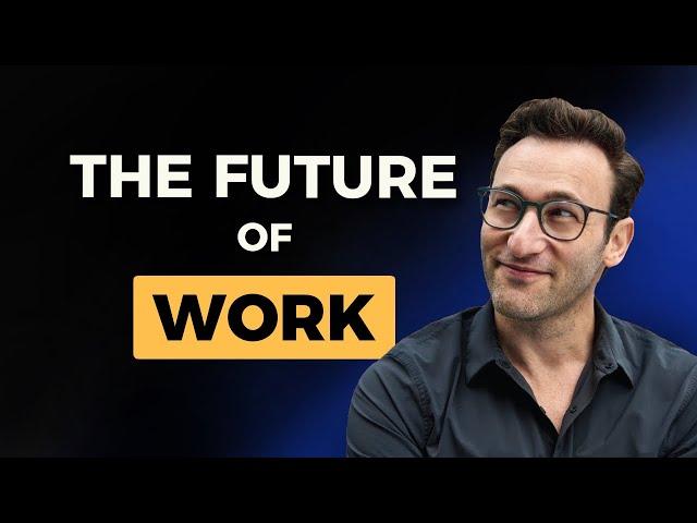 Simon Sinek on the Future of Work