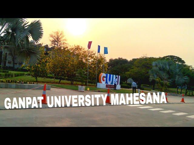 GANPAT UNIVERSITY MAHESANA