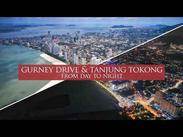 [4K] GURNEY DRIVE & TANJUNG TOKONG - FROM DAY TO NIGHT [AERIAL][HYPERLAPSE][PENANG][MALAYSIA]