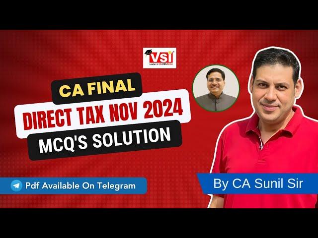 CA FINAL DIRECT TAX NOV 2024 MCQ's SOLUTION VIDEO #vsijaipur #icai | Must Watch|‪@vsijaipurofficial‬