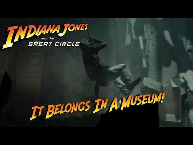 Indiana Jones and The Great Circle - It Belongs In A Museum!