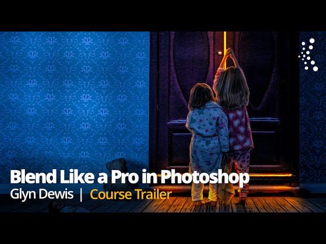 Blending like a Pro in Photoshop with Glyn Dewis | Official Class Trailer