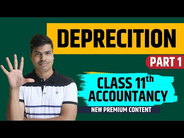 Depreciation class 11 Accounts CBSE part 1 | Explained in a easy way