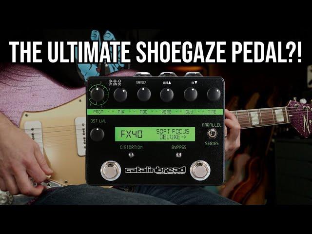 The Ultimate Shoegaze Pedal?! | Catalinbread Soft Focus Deluxe Pedal Demo