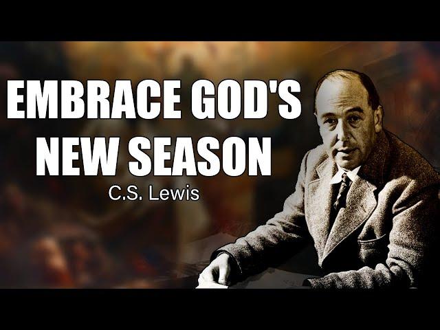 Unlocking God’s New Season: A Journey of Transformation and Hope | C.S. Lewis