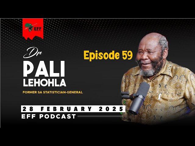 EFF Podcast Episode 59| Former SA statistician General Dr. Lehohla speaks on DATA.