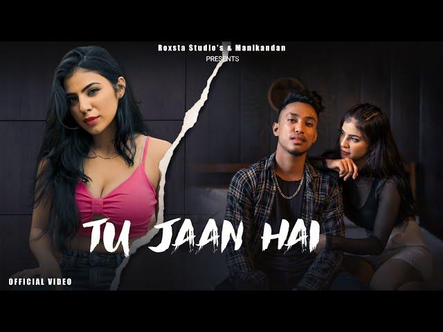 TU JAAN HAI- Mr Shawn | Kanika Suyal( Official Music Video )Prod. by BMJ | Roxsta Studios | Lovesong