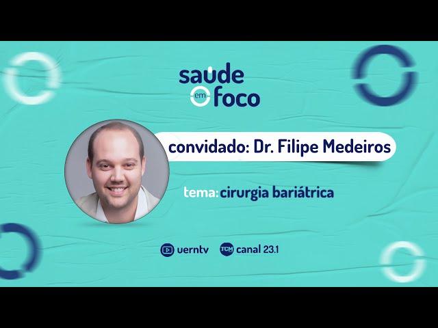 CIRURGIA BARIÁTRICA | SAÚDE EM FOCO 21/09/2023