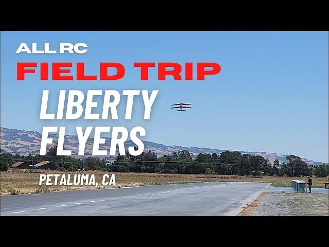 Field Trip! Liberty Flyers - Petaluma, CA