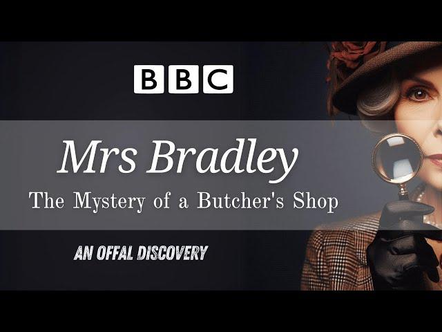 Mrs Bradley - The Mystery of a Butcher's Shop  An Offal Discovery  RadioBox-BBC