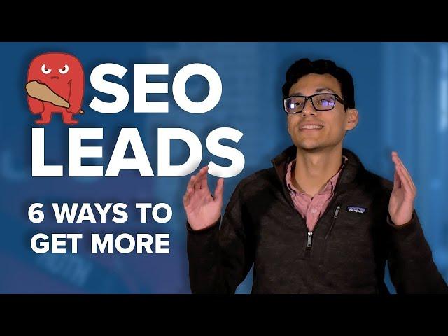 How to Get SEO Leads (6 Ways to Grow Your Business in 2022)