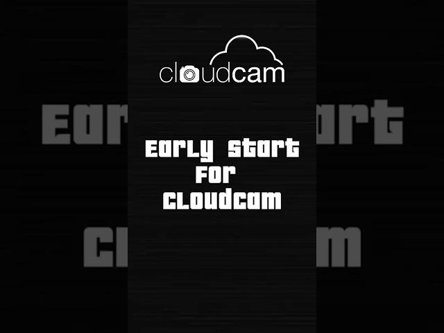 Early Mornings With Cloudcam