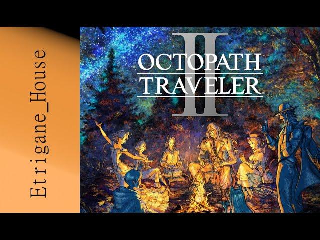 [PC] Octopath Traveler 2 - Episode 1