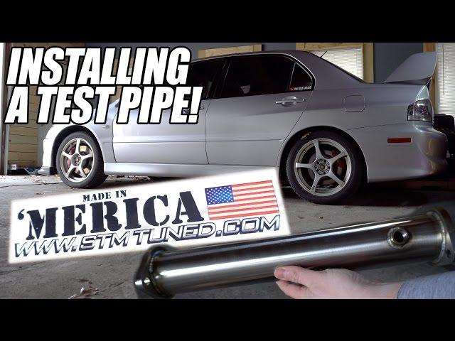 EVO 8 TEST PIPE INSTALL - STM