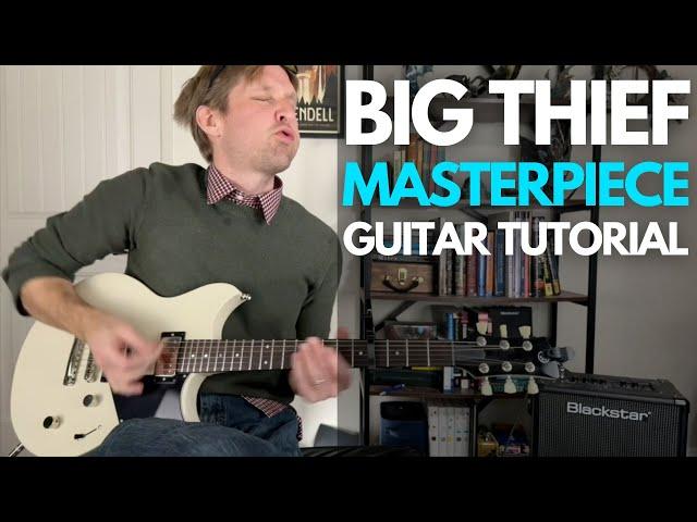 Masterpiece by Big Thief Guitar Tutorial - Guitar Lessons with Stuart!