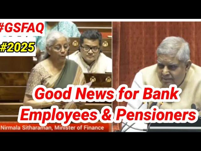 GOOD NEWS FOR BANK EMPLOYEES & PENSIONERS