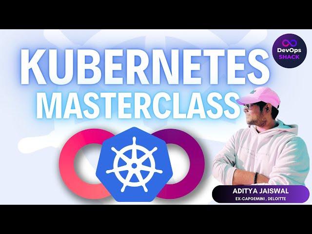 DevOps Kubernetes Master Class | Kubernetes Full DevOps Tutorial