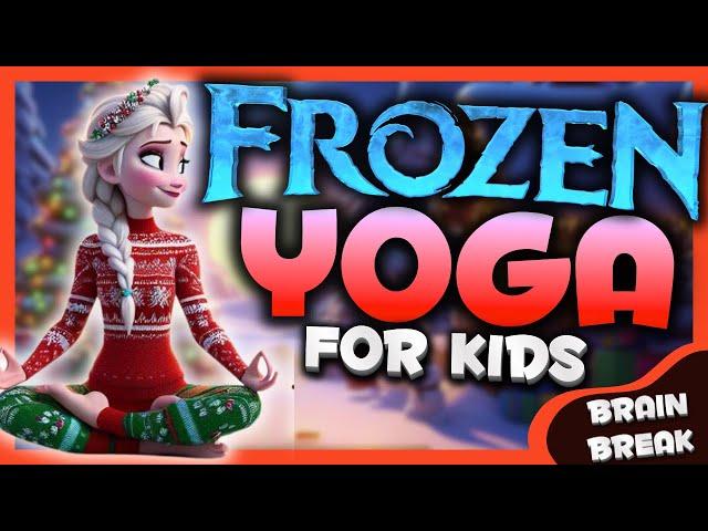 ️FROZEN YOGA ‍️ calming yoga for kids | Brain Break | Cosmic kids Danny Go Noodle inspired