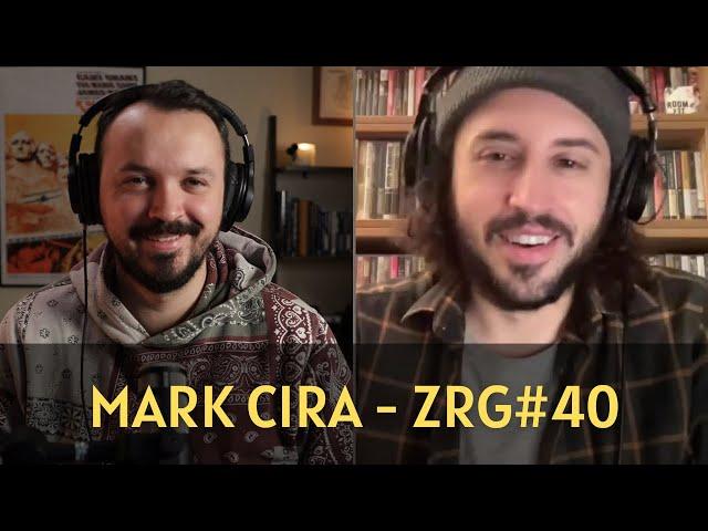 ZRG # 40 - Mark Cira | Best filmmaker of all time? Best Fincher film? | Марк Сера