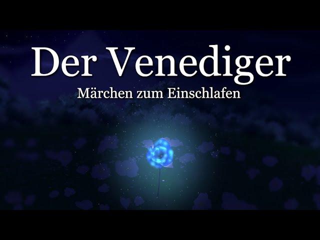 Märchen zum Einschlafen: Der Venediger | Entspannen mit Märchen von H. Seidel | Hörbuch