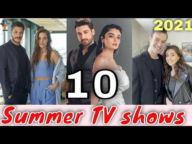 10 Summer 2021 Turkish TV Series