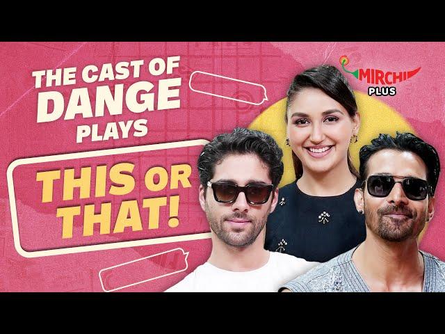 Harshvardhan Rane, Nikita Dutta & Ehan Bhat, Plays "This ot That" | Dange