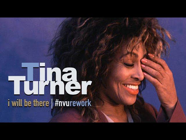 #NVU Rework | Tina Turner — I Will Be There