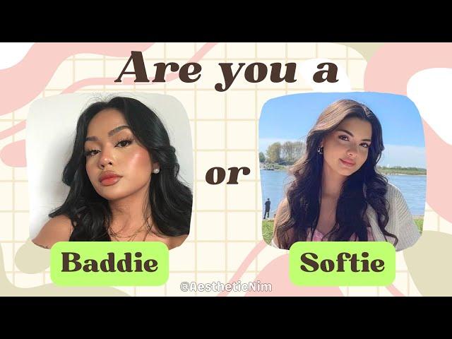 Are You a Baddie or Softie? ‍️‍️| Fun Personality Test!