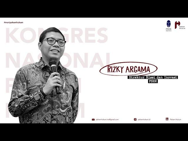 RIZKY ARGAMA, DIREKTUR RISET DAN INOVASI PSHK - KONGRES NASIONAL PAHAM HUKUM 2021