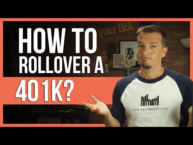  How to rollover a 401k?